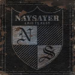 Naysayer : Laid to Rest